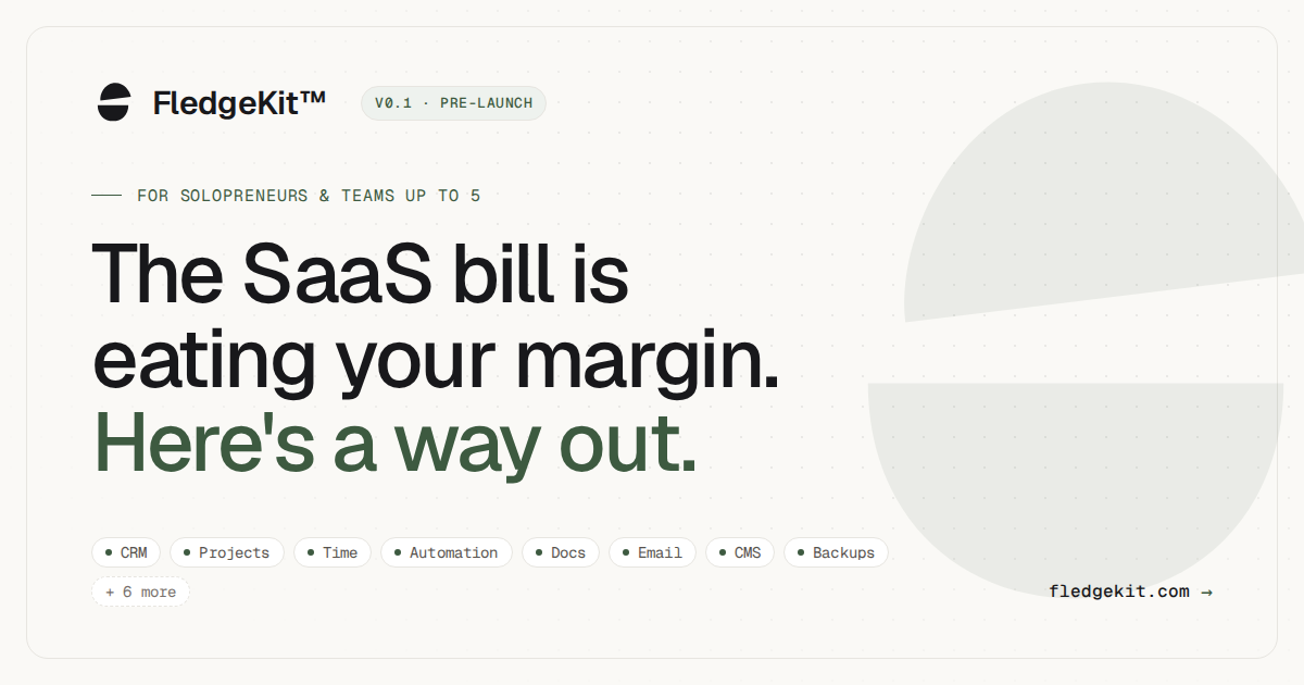 FledgeKit™ — The SaaS bill is eating your margin. Here's a way out.